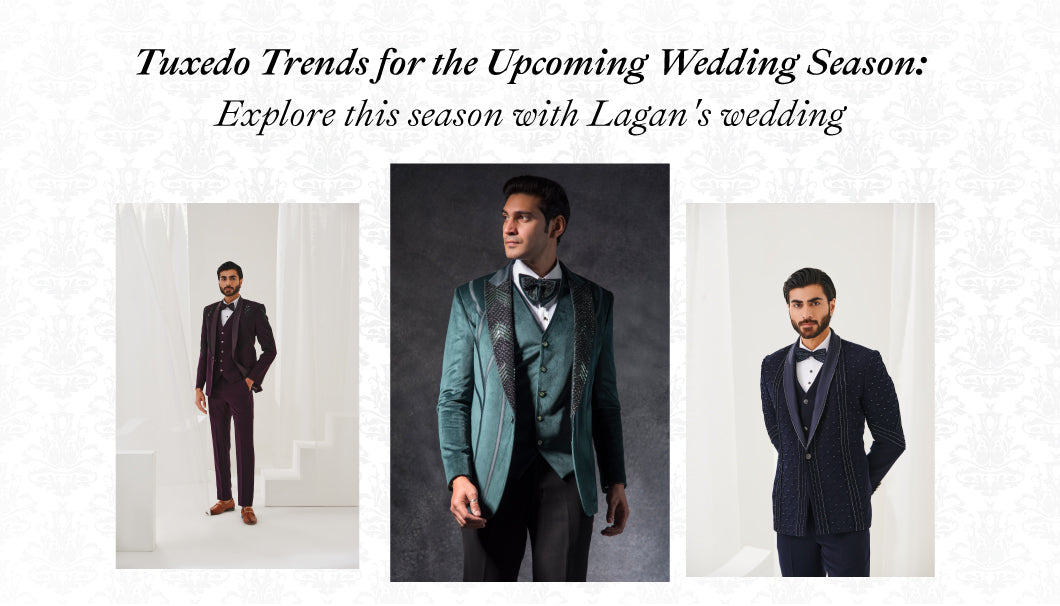 Tuxedo Trends for the Upcoming Wedding Season: Explore this season with Lagan's wedding